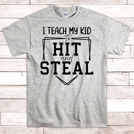 I Teach My Kid To Hit and Steal Baseball Softball Shirt