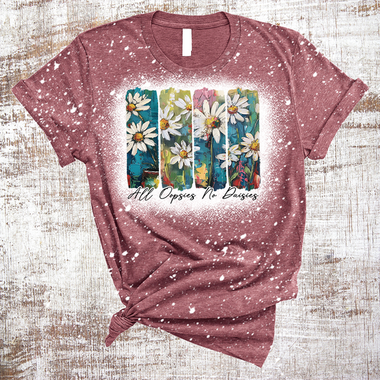All Oopsies No Daisies Mom Life Sublimation Bleached Tee