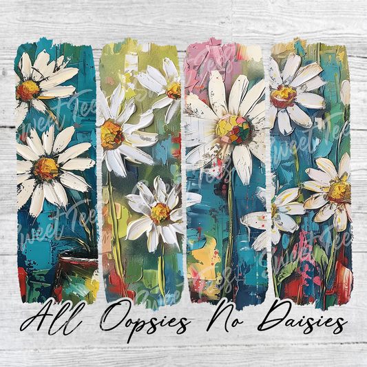 All Oopsies No Daisies Sublimation Transfer