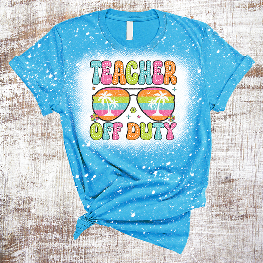 Teacher Off Duty Summer Break Bleached Tee